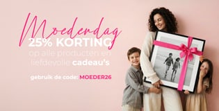 Moederdag, 25% korting op alle producten en liefdevolle cadeau's. Gebruik de code: MOEDER26